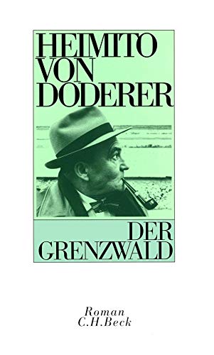 Der Grenzwald. (9783406398933) by Doderer, Heimito Von