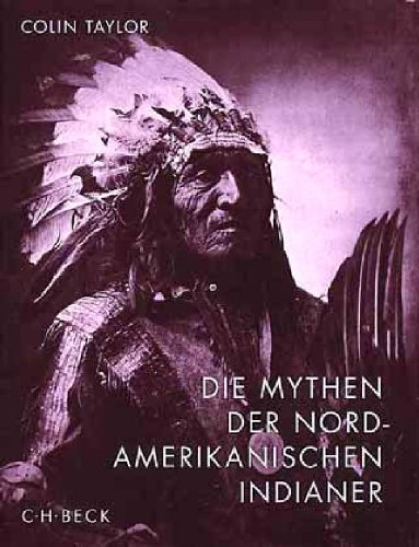 Beispielbild fr Die Mythen der nordamerikanischen Indianer. zum Verkauf von Antiquariat Matthias Wagner