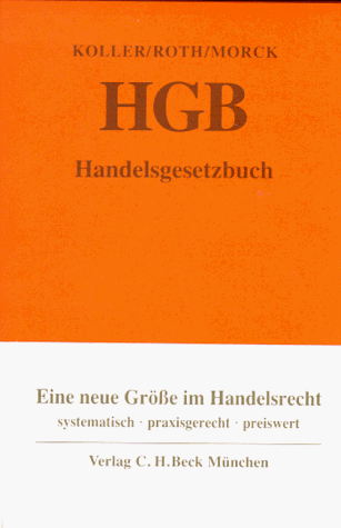 Handelsgesetzbuch : Kommentar HGB - Ingo Koller ; Wulf-Henning Roth ; Winfried Morck