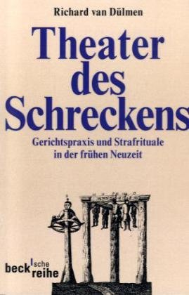 9783406400247: Theater des Schreckens: Gerichtspraxis und Strafrituale in der frhen Neuzeit