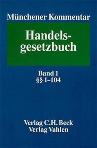 MÃ¼nchener Kommentar zum Handelsgesetzbuch, 7 Bde. u. Erg.-Bd., Bd.1, Erstes Buch, Handelsstand, Paragr. 1-104 (9783406400513) by Schmidt, Karsten.