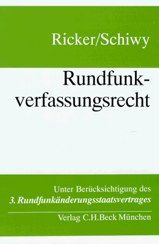 Rundfunkverfassungsrecht (German Edition) (9783406401626) by Ricker, Reinhart