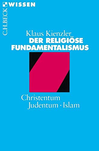 Beispielbild fr Der religise Fundamentalismus: Christentum, Judentum, Islam zum Verkauf von medimops