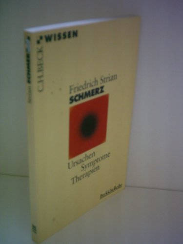 Schmerz : Ursachen - Symptome - Therapien. Beck'sche Reihe ; 2036 : C. H. Beck Wissen - Strian, Friedrich