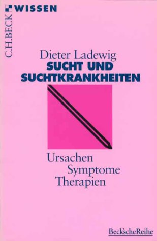 Stock image for Sucht und Suchtkrankheiten. Ursachen - Symptome - Therapien for sale by medimops