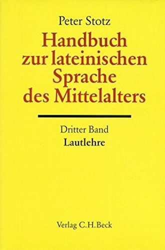 Beispielbild fr Handbuch zur lateinischen Sprache des Mittelalters. Band 3: Lautlehre zum Verkauf von Bernhard Kiewel Rare Books