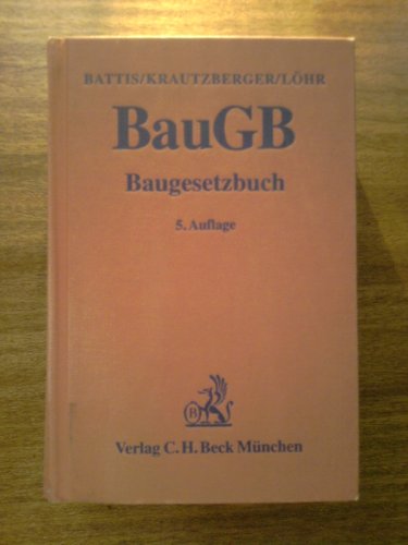 9783406404832: Baugesetzbuch BauGB - Battis Ulrich Michael Krautzberger und Rolf-Peter Lhr