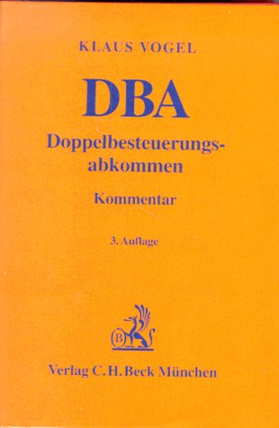 Stock image for Doppelbesteuerungsabkommen der Bundesrepublik Deutschland auf dem Gebiet der Steuern vom Einkommen und Vermo?gen: Kommentar auf der Grundlage der Musterabkommen (German Edition) Vogel, Klaus for sale by Schindler-Graf Booksellers