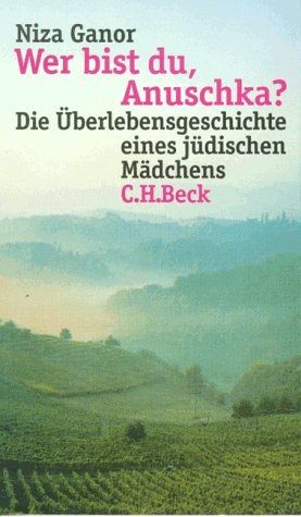 Imagen de archivo de Wer bist du, Anuschka? Die berlebensgeschichte eines jdischen Mdchens. a la venta por Henry Hollander, Bookseller