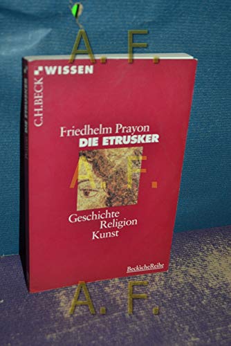 Beispielbild fr Die Etrusker: Geschichte, Religion, Kunst zum Verkauf von medimops