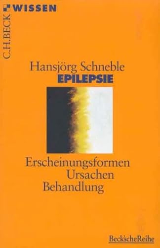 epilepsie. erscheinungsformen, ursachen, behandlung. zweite, überarbeitete auflage. c.h. beck wissen