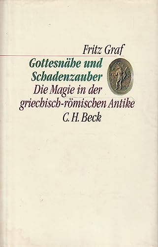 Beispielbild fr Gottesnhe und Schadenzauber: Die Magie in der griechisch-rmischen Antike zum Verkauf von medimops