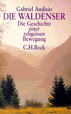 Stock image for Die Waldenser: Die Geschichte einer religi sen Bewegung. for sale by ThriftBooks-Atlanta