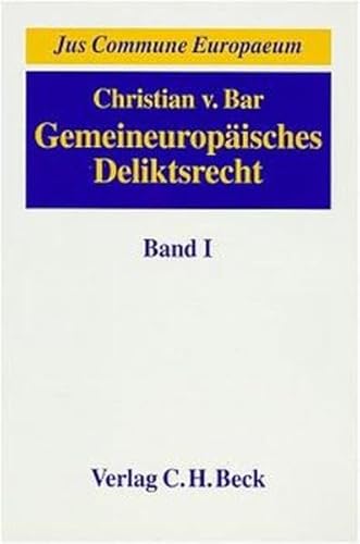 Gemeineuropäisches Deliktsrecht. Erster Band