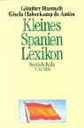 Imagen de archivo de Kleines Spanien - Lexikon. Wissenswertes ber Land und Leute. a la venta por medimops