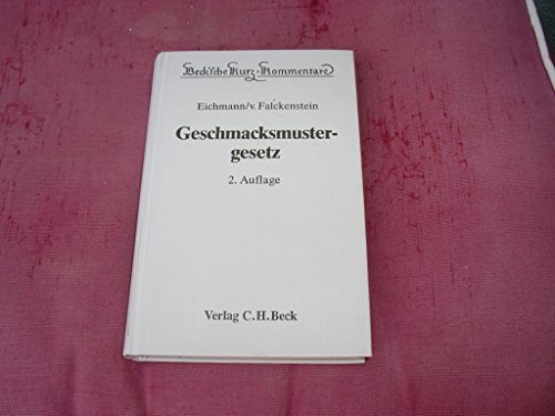 Stock image for Geschmacksmustergesetz : Gesetz betreffend das Urheberrecht an Mustern und Modellen. Beck'sche Kurz-Kommentare ; Bd. 45. 2. Aufl., Stand: September 1996. for sale by Wissenschaftliches Antiquariat Kln Dr. Sebastian Peters UG