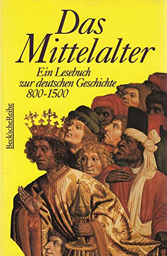 9783406412325: Das Mittelalter. Ein Lesebuch zur deutschen Geschi