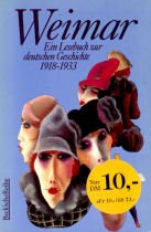 Beispielbild fr Weimar: ein Lesebuch Zur Deutschen Geschichte 1918-1933 zum Verkauf von Better World Books