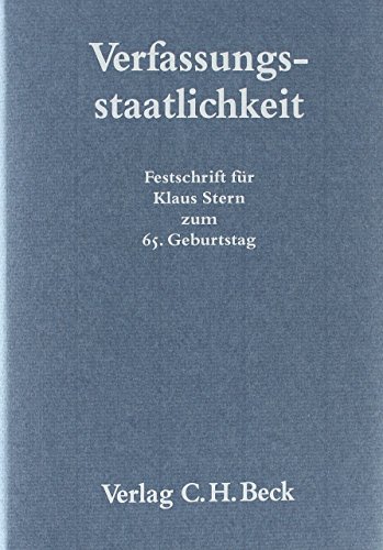 9783406413483: Verfassungsstaatlichkeit: Festschrift fr Klaus Stern zum 65. Geburtstag