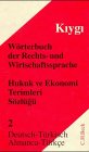 Stock image for W rterbuch der Rechts- und Wirtschaftssprache, T rkisch, 2 Bde., Tl.2, Deutsch-T rkisch; Almanca-T rkce for sale by dsmbooks