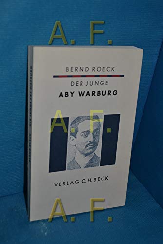 Der junge Aby Warburg. Mit einer Einleitung des Verfassers. Mit Anmerkungen und Abbildungsnachweis. - Roeck, Bernd