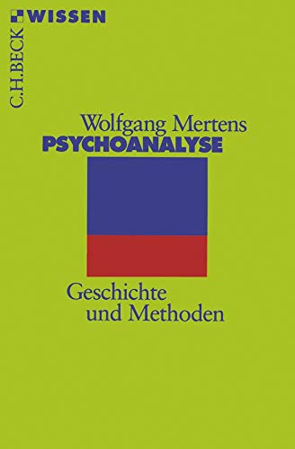 Psychoanalyse: Geschichte und Methoden Geschichte und Methoden - Mertens, Wolfgang