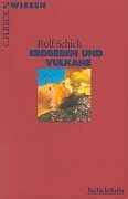 Erdbeben und Vulkane, - Schick, Rolf,
