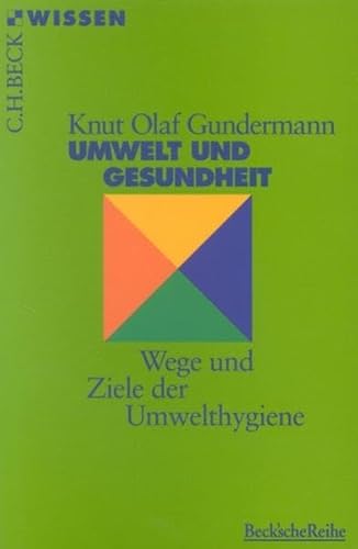 Umwelt und Gesundheit Wege und Ziele der Umwelthygiene - Gundermann, Knut Olaf