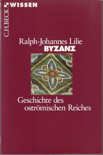 Beispielbild fr Byzanz: Geschichte des ostrmischen Reiches 324 - 1453 zum Verkauf von medimops