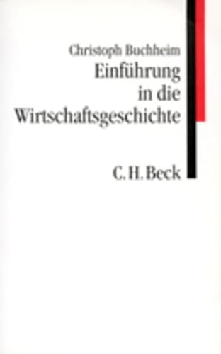 Einführung in die Wirtschaftsgeschichte - Christoph Buchheim