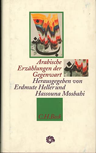Arabische Erzählungen der Gegenwart (= Neue orientalische Bibliothek)