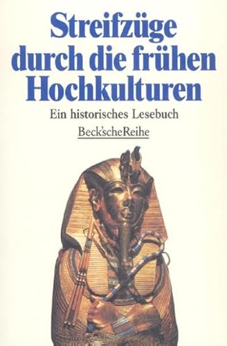 Beispielbild fr Streifzge durch die frhen Hochkulturen - Ein historisches Lesebuch zum Verkauf von Sammlerantiquariat