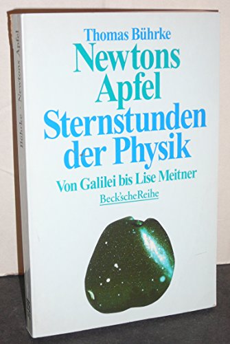 Stock image for Newtons Apfel - Sternstunden der Physik - Von Galilei bis Lise Meitner. for sale by Worpsweder Antiquariat