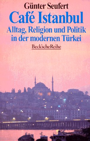 Beispielbild fr Cafe Istanbul. Alltag, Religion und Politik in der modernen Trkei. zum Verkauf von medimops