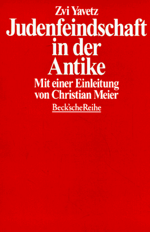 JUDENFEINDSCHAFT IN DER ANTIKE Die Münchener Vorträge. Eingeleitet Von Christian Meier