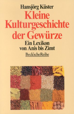 Stock image for Kleine Kulturgeschichte der Gewrze for sale by medimops
