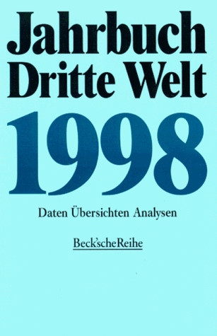 Stock image for Jahrbuch Dritte Welt 1998. Daten, bersichten, Analysen for sale by Bernhard Kiewel Rare Books