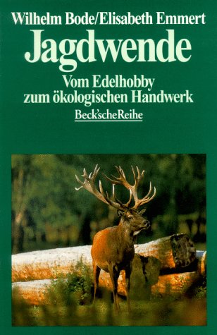 Beispielbild fr Jagdwende. Vom Edelhobby zum kologischen Handwerk zum Verkauf von medimops