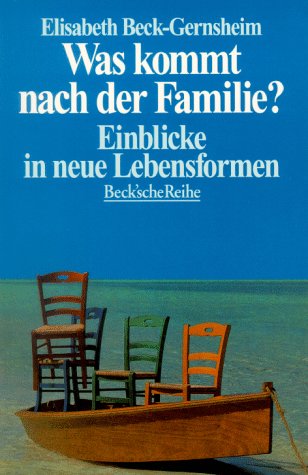 Stock image for Was kommt nach der Familie? Einblicke in neue Lebensformen for sale by medimops