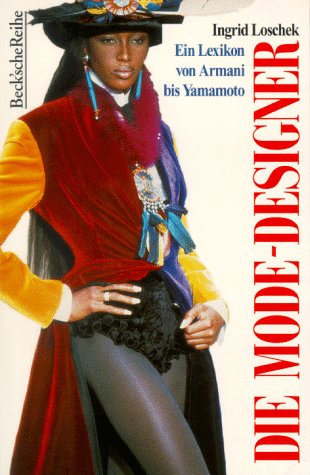 Stock image for Die Modedesigner. Ein Lexikon von Armani bis Yamamoto for sale by medimops