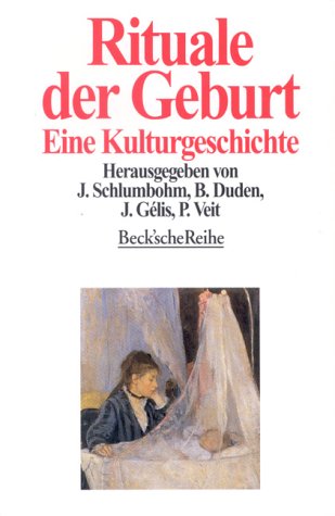 Stock image for Rituale der Geburt. Eine Kulturgeschichte. for sale by medimops