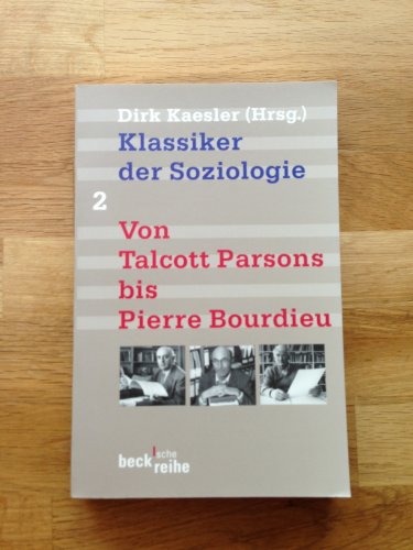 Imagen de archivo de Klassiker der Soziologie 02. Von Talcott Parsons bis Pierre Bourdieu: BD 2 a la venta por medimops