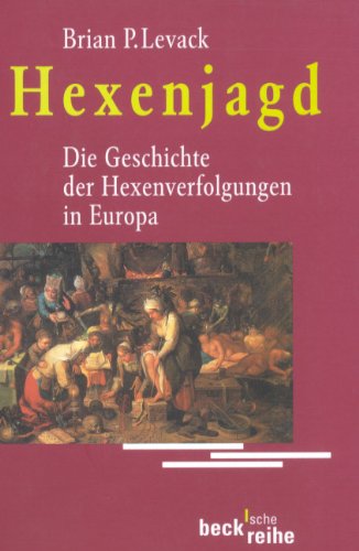 Hexenjagd : Die Geschichte der Hexenverfolgungen in Europa. Aus dem Engl. von Ursula Scholz / Beck'sche Reihe ; 1332. - Levack, Brian P.