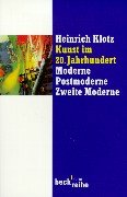 Stock image for Kunst im 20. Jahrhundert. Moderne - Postmoderne - Zweite Moderne. for sale by medimops