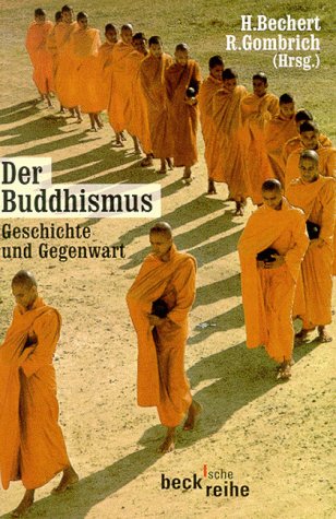 Der Buddhismus. Geschichte und Gegenwart. - Bunnag, Jane; Carrithers, Michael B.; Heinemann, Robert K.; Bechert, Heinz; Gombrich, Richard