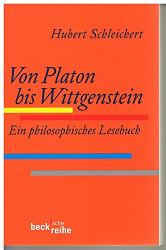 Beispielbild fr Von Platon bis Wittgenstein. Ein philosophisches Lesebuch zum Verkauf von medimops