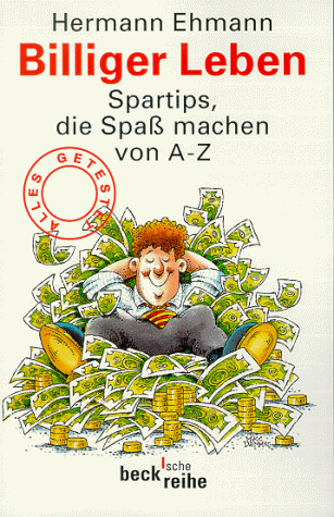 Stock image for Billiger leben. Spartips, die Spa machen von A bis Z. for sale by medimops