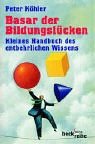 9783406421600: Basar der Bildungslcken. Kleines Handbuch des entbehrlichen Wissens.