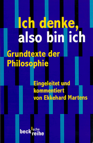 9783406421648: Ich denke, also bin ich: Grundtexte der Philosophie