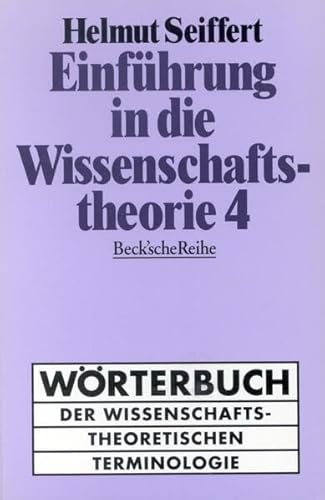 Beispielbild fr Einfhrung in die Wissenschaftstheorie 4: Wrterbuch der wissenschaftstheoretischen Terminologie: BD 4 zum Verkauf von medimops